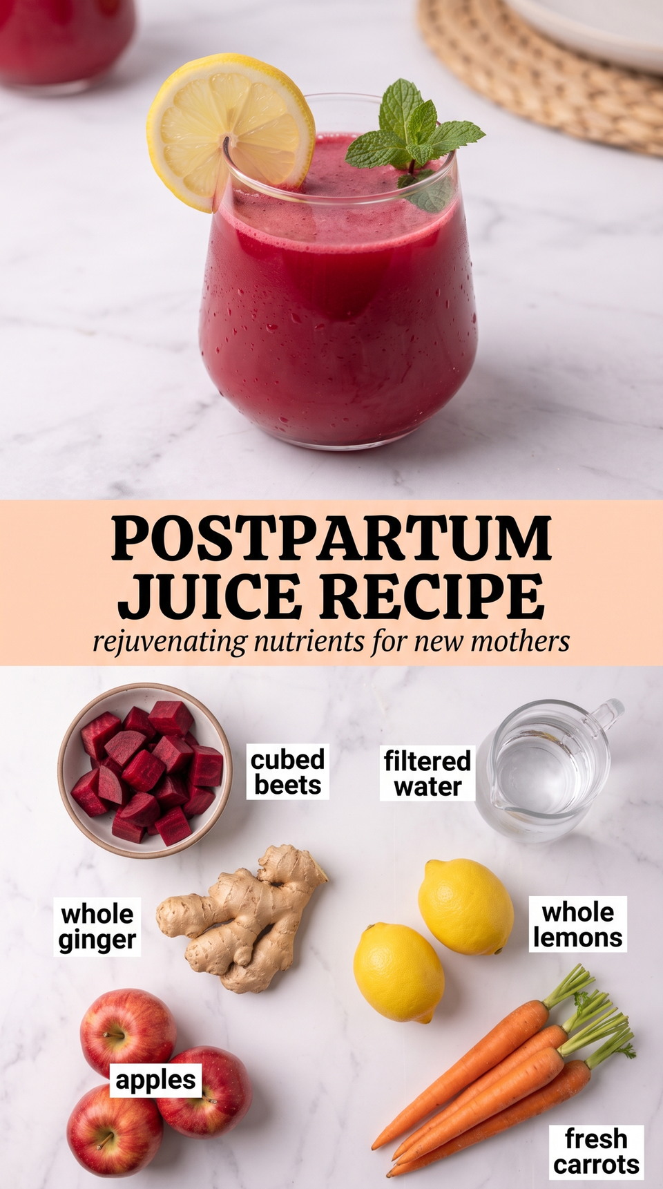Postpartum Juice Recipes showing a bright beet, apple, carrot, lemon and ginger juice