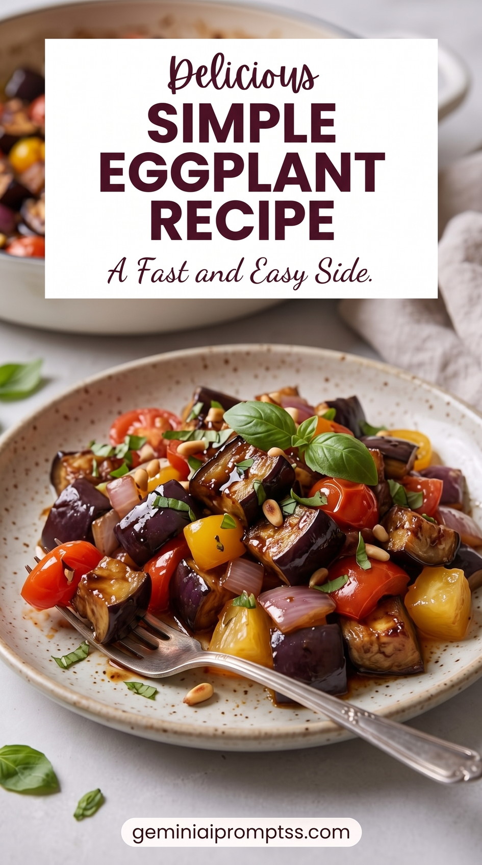 Simple Roasted Eggplant and Pepper Medley showing roasted eggplant cubes with bell peppers, cherry tomatoes, red onion, and basil