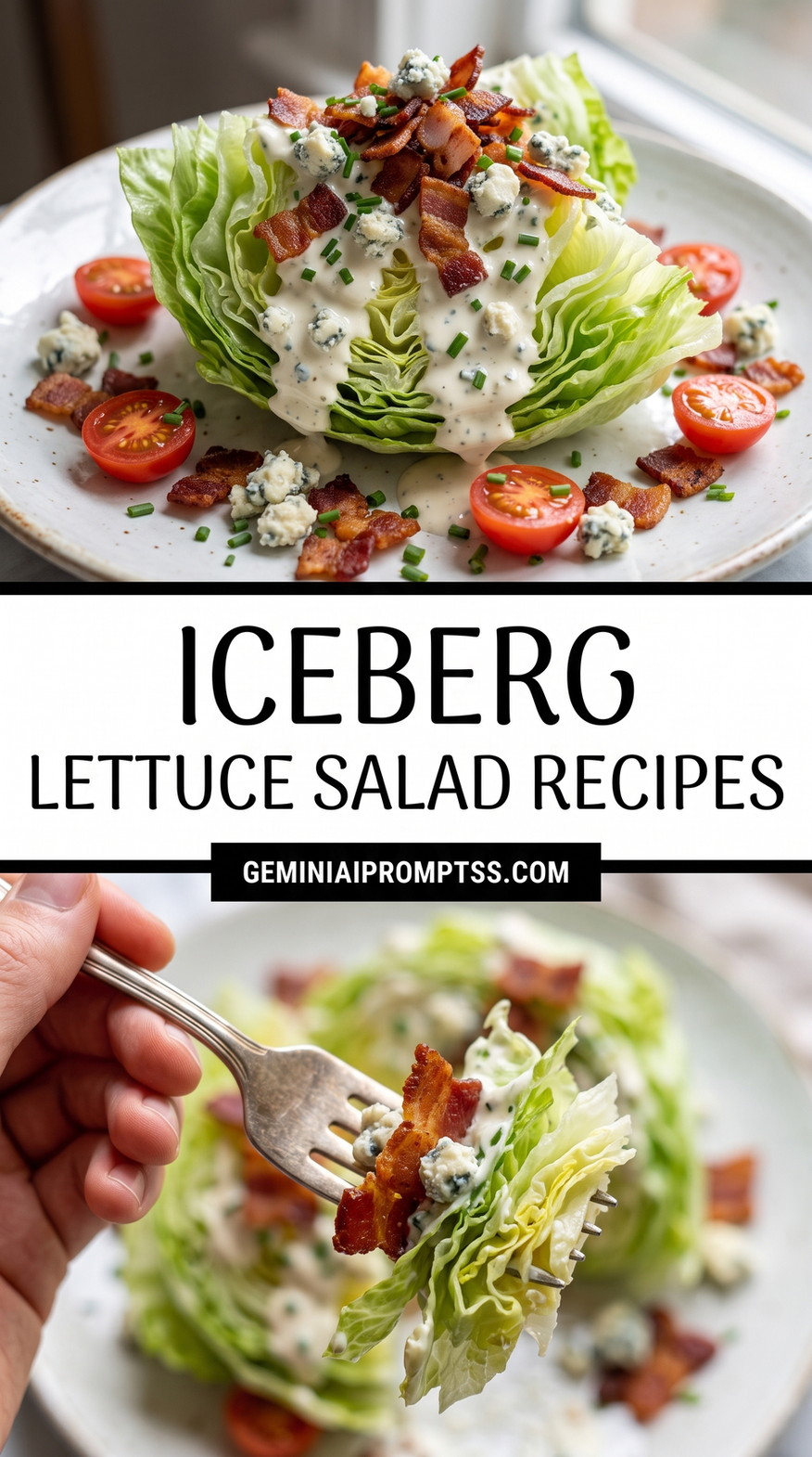Iceberg Lettuce Salad Recipes showing iceberg wedge, creamy white dressing, bacon pieces, blue cheese crumbles and cherry tomatoes