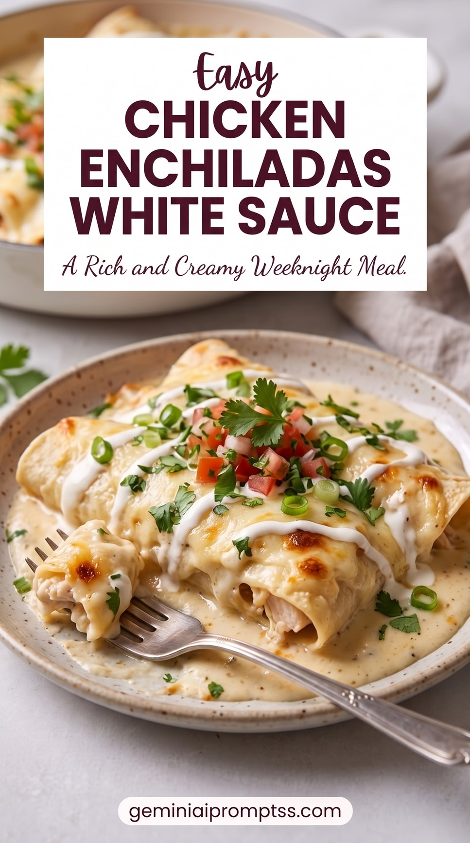 Chicken Enchiladas Easy White Sauce with rolled chicken-filled tortillas, a pale creamy sauce, melted cheese, green chile or herb garnish, and lightly browned edges