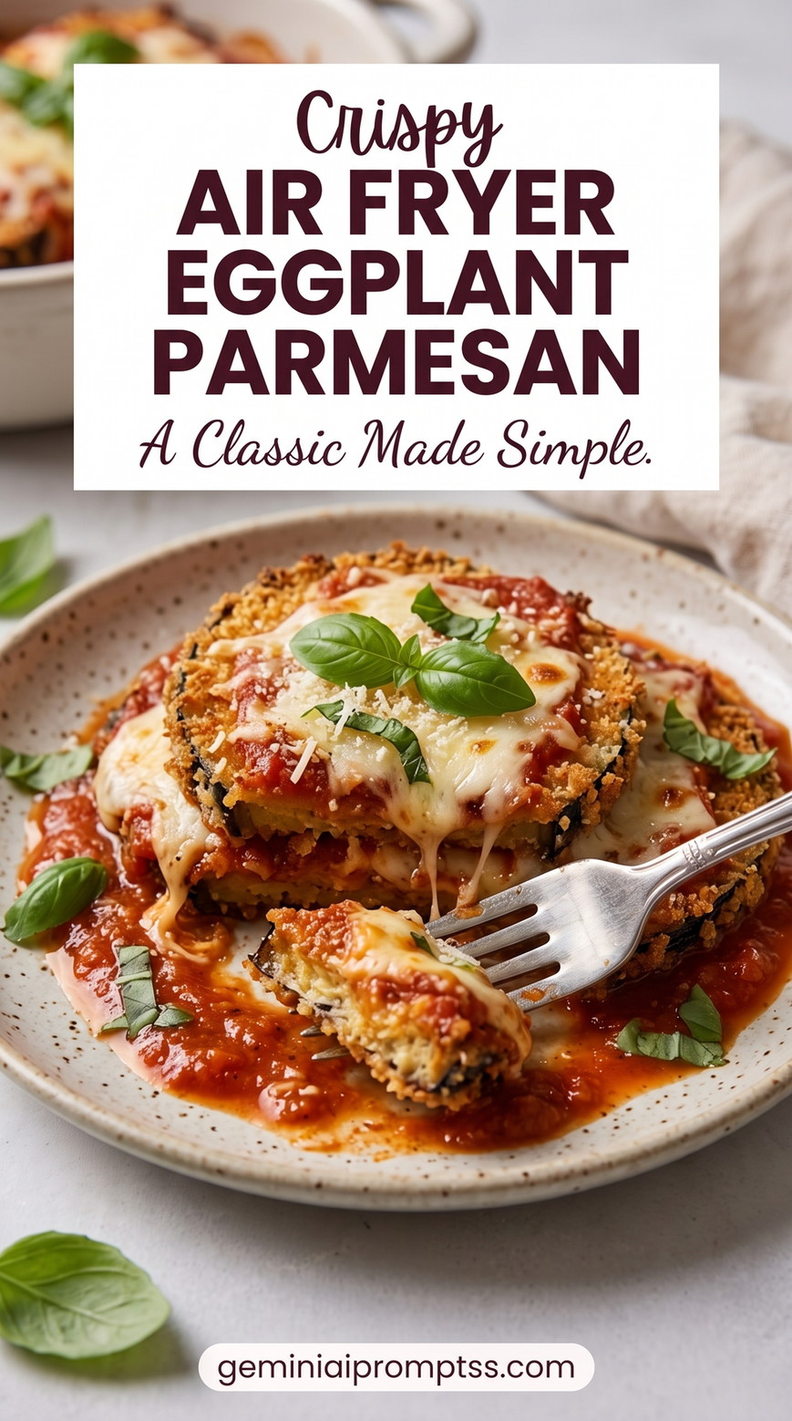 Crispy Air Fryer Eggplant Parmesan showing breaded air-fryer eggplant parmesan with tomato sauce, cheese, and basil