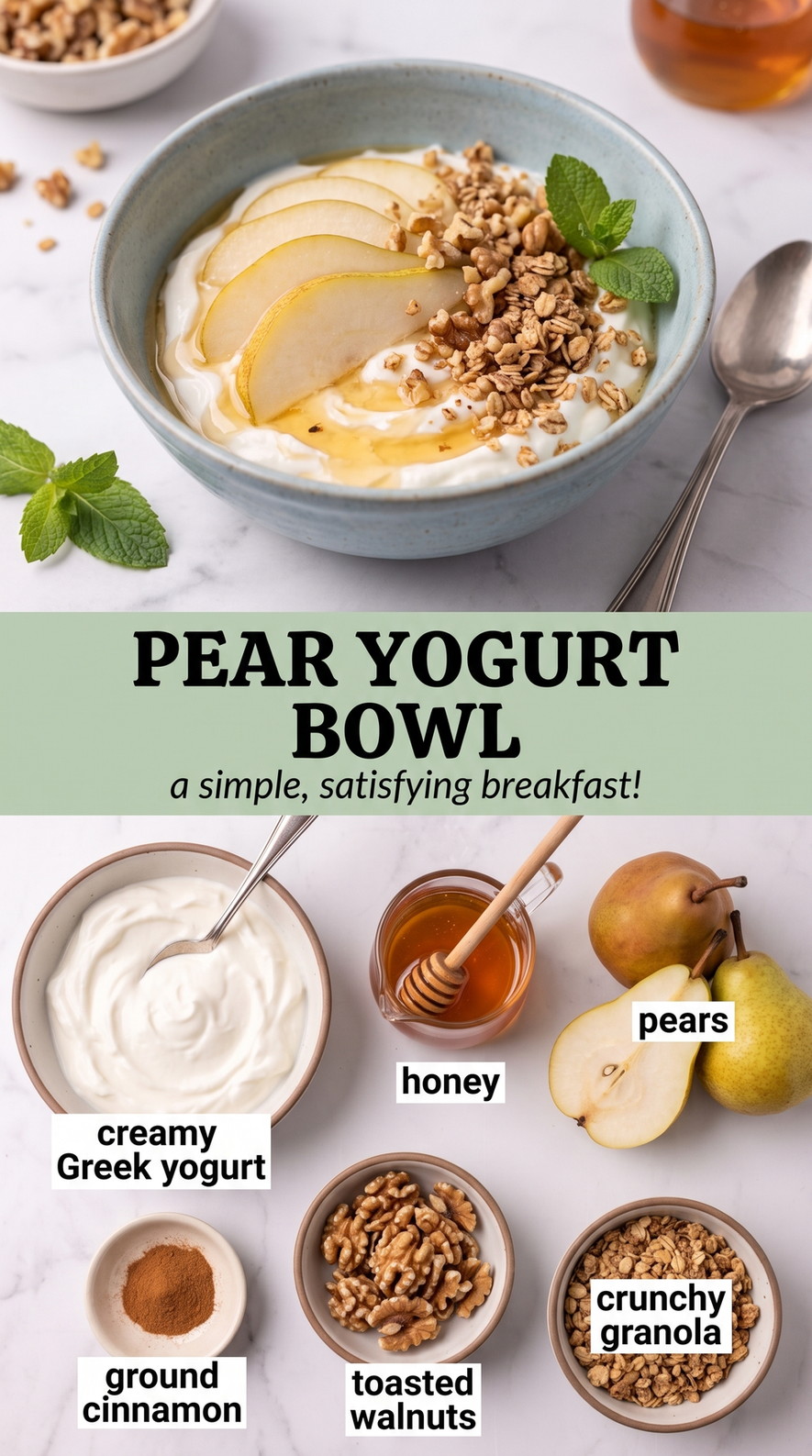 Pear Yogurt Bowl with thick Greek yogurt with sliced pears, honey, cinnamon, toasted walnuts, and crunchy granola