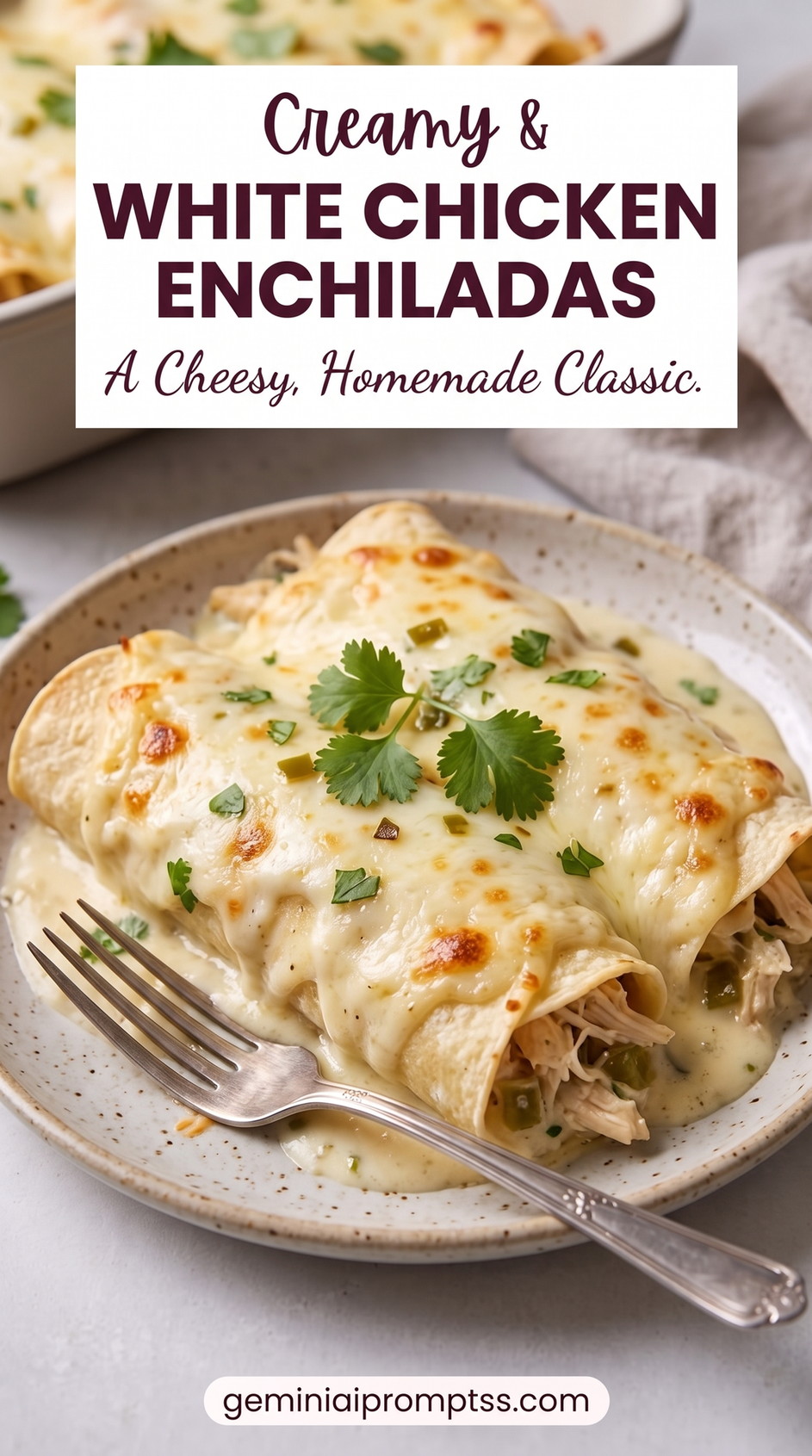 Best White Chicken Enchiladas with rolled chicken-filled tortillas, a pale creamy sauce, melted cheese, green chile or herb garnish, and lightly browned edges